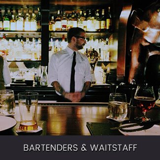 Bartenders & Waitstaff